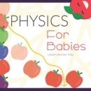 Image for Physics For Babies : Why Apples Fall On Ground? Gravity For Babies (Science Gifts For Kids)