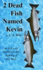 Image for 2 Dead Fish Named Kevin