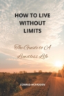 Image for How To Live Life Without Limits