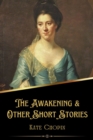 Image for The Awakening &amp; Other Short Stories (Illustrated)