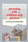 Image for parenting with intention and purpose