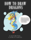 Image for How to Draw Dragons