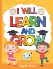 Image for I Will Learn and Grow : A positive affirmation coloring book