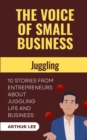 Image for The Voice of Small Business : Juggling