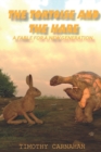 Image for The Tortoise and the Hare : A Fable for a new Generation