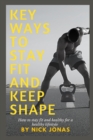 Image for Key Ways to Stay Fit and Keep Shape : How to stay fit and healthy for a healthy lifestyle