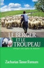 Image for Le Berger et le Troupeau : Diriger une Eglise de Maison