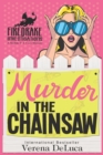 Image for Murder in the Chainsaw : A Midlife P.I. Cozy Mystery