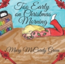 Image for Too Early On Christmas Morning