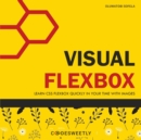 Image for Visual Flexbox : Learn CSS Flexbox Quickly in Your Time with Images