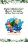 Image for Picture Dictionary : Learn the name of Sea Creatures