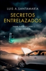Image for Secretos Entrelazados : Nadie puede escapar de sus errores: Una frenetica novela de suspense