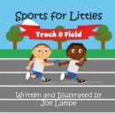 Image for Sports for Littles : Track and Field