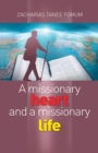 Image for A Missionary Heart And a Missionary Life