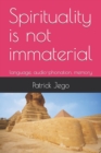 Image for Spirituality is not immaterial