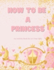 Image for How To Be a Princess