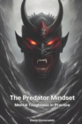 Image for The Predator Mindset : Mental Toughness in Practice