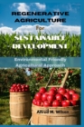 Image for Regenerative Agriculture for Sustainable Development : Environmental Friendly Agricultural Approach
