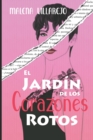 Image for El Jardin de Los Corazones Rotos