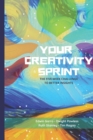 Image for Your Creativity Sprint : The Five-Week Challenge to Better Insights