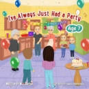 Image for I&#39;ve Always Just Had a Party