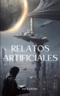 Image for Relatos artificiales