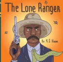 Image for The Lone Ranger : Black History Books For Kids 3-5