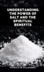 Image for Understanding the Power of Salt and the Spiritual Benefits
