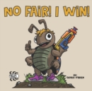 Image for No Fair! I Win! : A Benny B. Bug Adventure