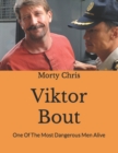Image for Viktor Bout : One Of The Most Dangerous Men Alive