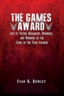 Image for The Games Award : List of Voting Hierarchy, Nominees, and Winners of the Game of the Year Awards