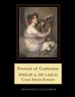 Image for Portrait of Catherine : Philip A. de Laslo Cross Stitch Pattern