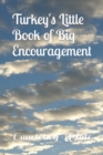 Image for Turkey&#39;s Little Book of Big Encouragement