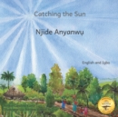 Image for Catching the Sun : How Solar Energy Illuminates Ethiopia in Igbo and English
