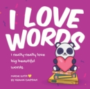 Image for I love words : Big beautiful words