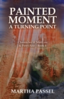 Image for Painted Moment A Turning Point