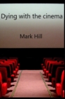 Image for Dying with the cinema