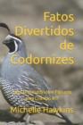 Image for Fatos Divertidos de Codornizes