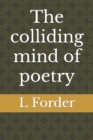 Image for The colliding mind of poetry