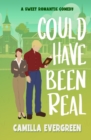 Image for Could Have Been Real : A Sweet Romantic Comedy