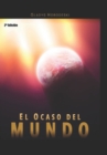 Image for El Ocaso del Mundo : Editorial Alvi Books