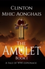 Image for The Amulet : A Tale of WW1 Espionage