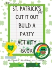 Image for St. Patrick&#39;s Day Cut It Out Build A Party Activity Book