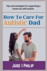 Image for How To Care For Autistic Dad