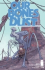 Image for Our Bones Dust #2