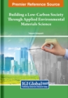 Image for Building a Low-Carbon Society Through Applied Environmental Materials Science