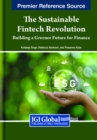 Image for The Sustainable Fintech Revolution : Building a Greener Future for Finance