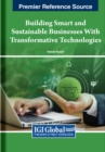 Image for Building Smart and Sustainable Businesses With Transformative Technologies