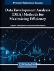 Image for Data Envelopment Analysis (DEA) Methods for Maximizing Efficiency