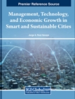 Image for Management, Technology, and Economic Growth in Smart and Sustainable Cities